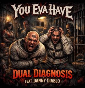 Dual Diagnosis Returns With Heavy-Hitting Track “You Eva Have” Featuring Danny Diablo